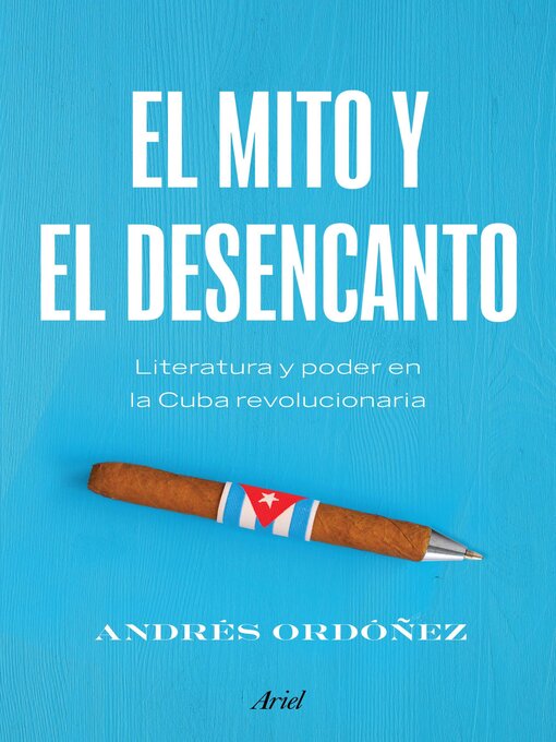 Title details for El mito y el desencanto by Andrés Ordóñez - Available